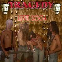 Tragedy (CUB) : Live 2004